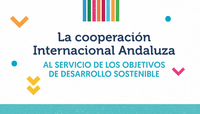 La Cooperación Internacional Andaluza al Servicio de los ODS