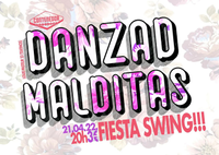 Danzad Malditas / Jueves 21 abril