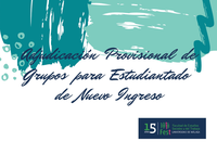 Adjudicación Provisional Grupos Alumnas/os de Nuevo Ingreso