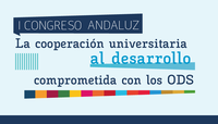 I Congreso Internacional "la cooperación andaluza universitaria al desarrollo comprometida con los ODS"
