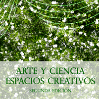 Curso "Arte y Ciencia: Espacios Creativos II"