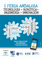 I Feria Andaluza de Tecnología, Robótica, Ingeniería e Innovación