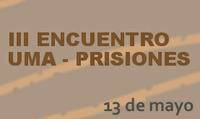 III ENCUENTRO UMA-PRISIONES