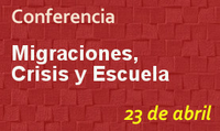 Conferencia “Migraciones, Crisis y Escuela”