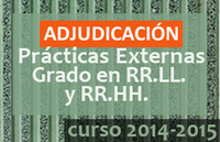 Adjudicación Prácticas Externas del Grado en RR.LL. y RR.HH. para el curso 2014-2015