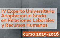 IV Experto Universitario de Adaptación al Grado en Relaciones Laborales y Recursos Humanos