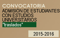 Convocatoria de admisión de estudiantes con estudios universitarios "traslados" 2015/2016