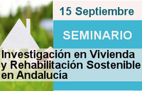 Seminario de Investigación en Vivienda y Rehabilitación Sostenible en Andalucía
