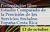 Presentación del libro "Estudio comparado de la provisión de los Servicios Sociales: España-Costa Rica"