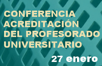 Conferencia sobre Acreditación del Profesorado Universitario en España