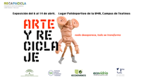 Exposición "Arte, y Reciclaje" y Rincón de Proyección de Vídeos de Arte y Reciclaje