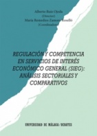 Novedad: "Regulación y competencia en servicios de interés económico general (SIEG): análisis sectoriales y comparativos"