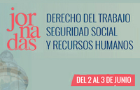 I Jornadas Derecho del Trabajo, Seguridad Social y Recursos Humanos