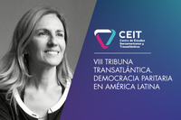 La VIII Tribuna Transatlántica del CEIT abordará la democracia paritaria en América Latina