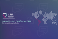 Diálogos Iberoamérica-Corea "Literatura, idioma y traducción"