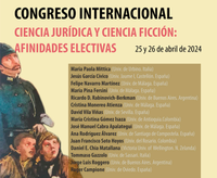 CONGRESO INTERNACIONAL "CIENCIA JURÍDICA Y CIENCIA FICCIÓN. AFINIDADES ELECTIVAS"