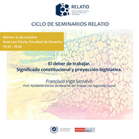 CICLO DE SEMINARIOS RELATIO: El deber de  trabajar. Significado constitucional y proyección legislativa