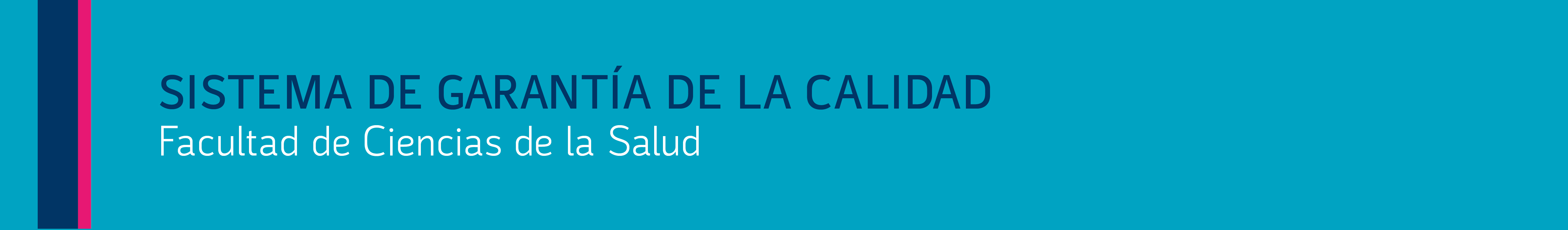 Sistema de Garantía de Calidad de la Facultad de Ciencias de la Salud
