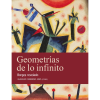 Portada de la obra Geometrías de lo infinito. Borges revelado